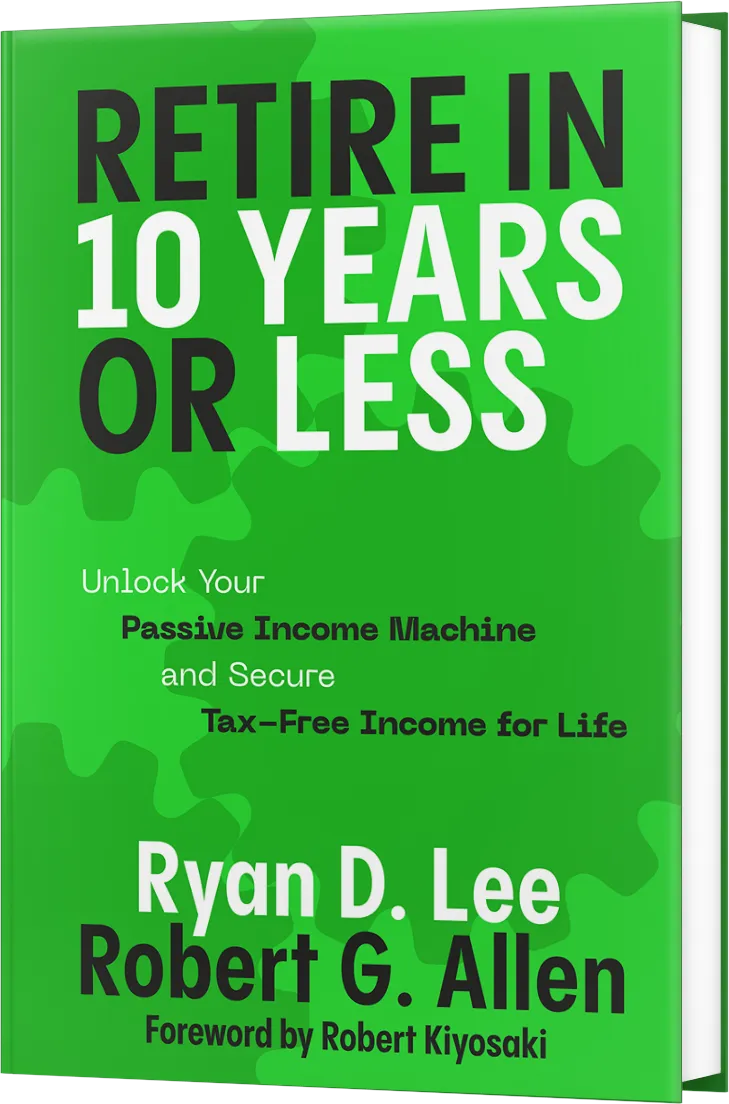 Retire in 10 Years or Less by Ryan D. Lee and Robert G. Allen